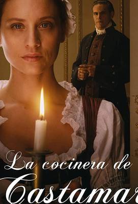 Кухарка из Кастамара 2021